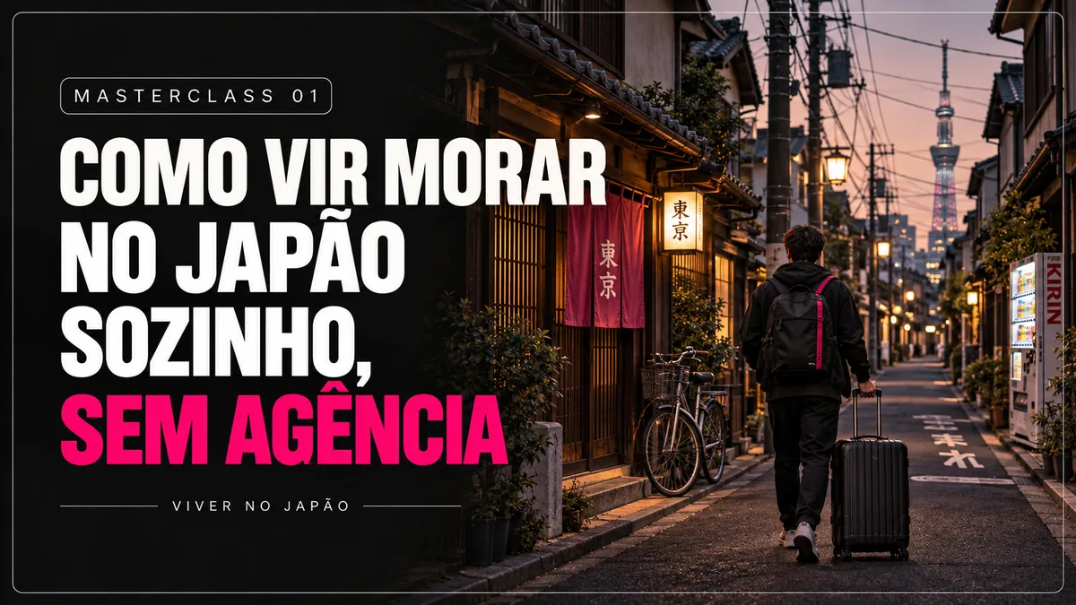 Capa da masterclass Como vir morar no Japão sozinho, sem agência
